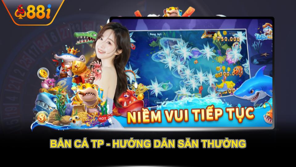 Bắn cá TP