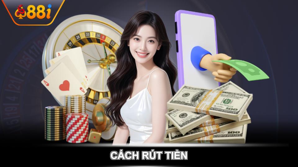 Cách rút tiền