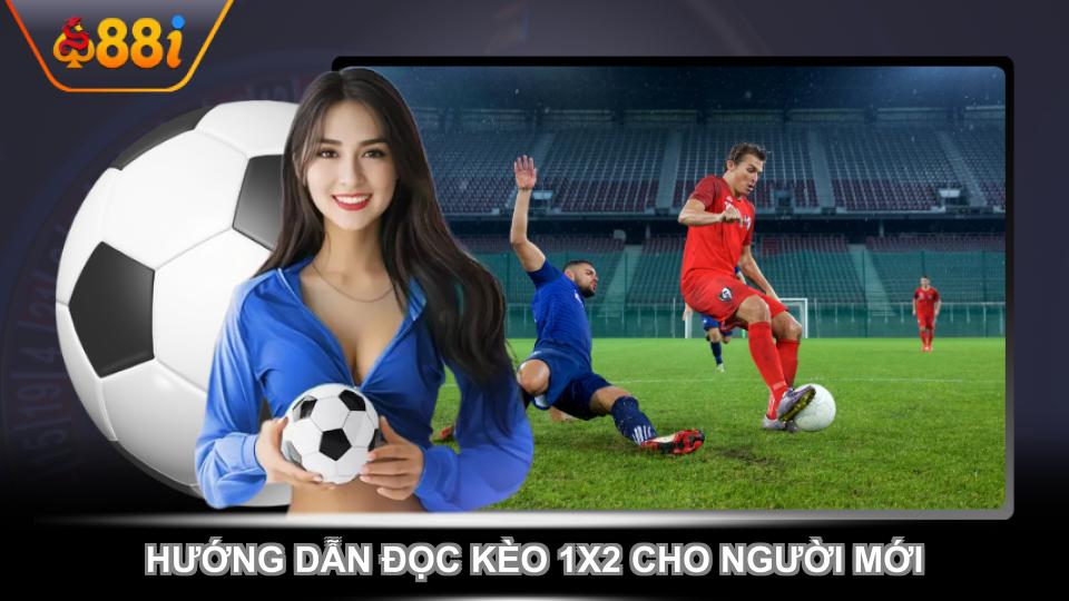 Hướng dẫn đọc kèo 1x2 cho người mới
