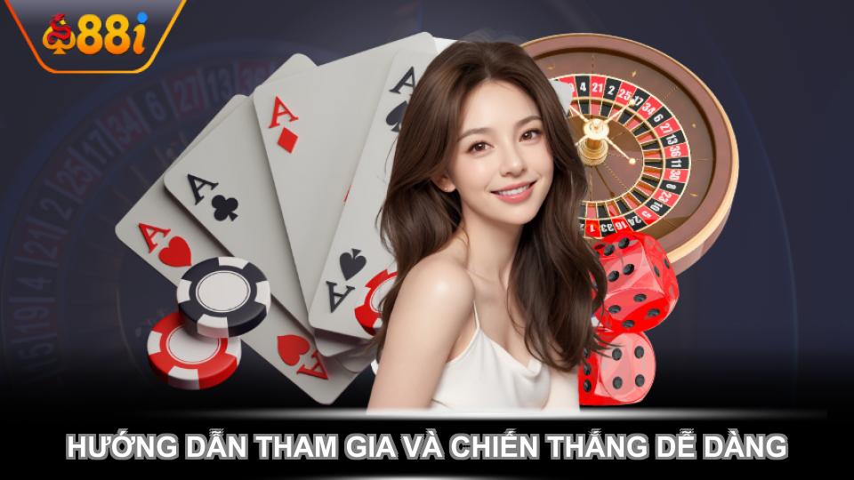 Hướng dẫn tham gia và chiến thắng dễ dàng
