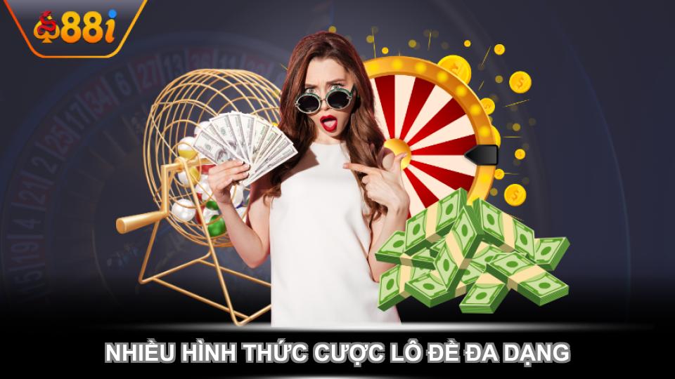 Nhiều hình thức cược lô đề đa dạng