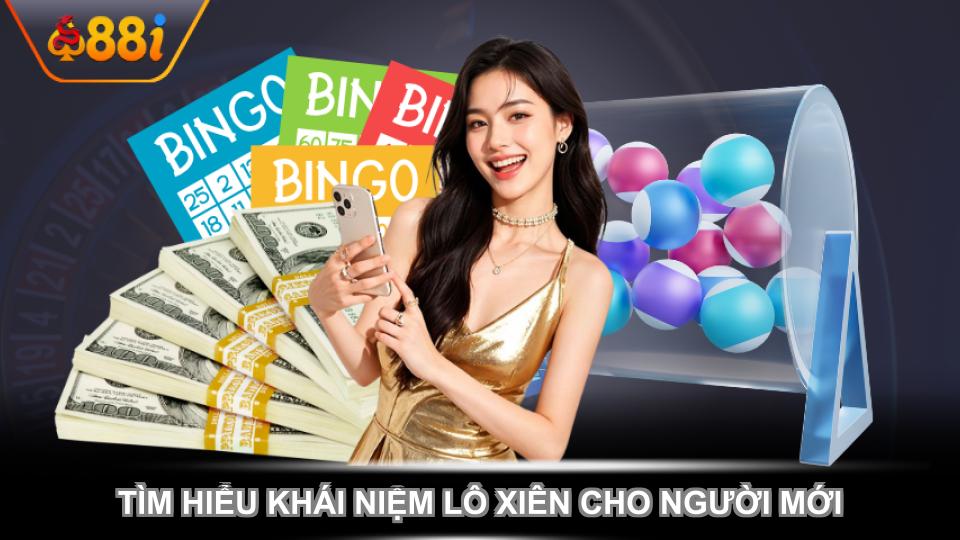 Tìm hiểu khái niệm lô xiên cho người mới