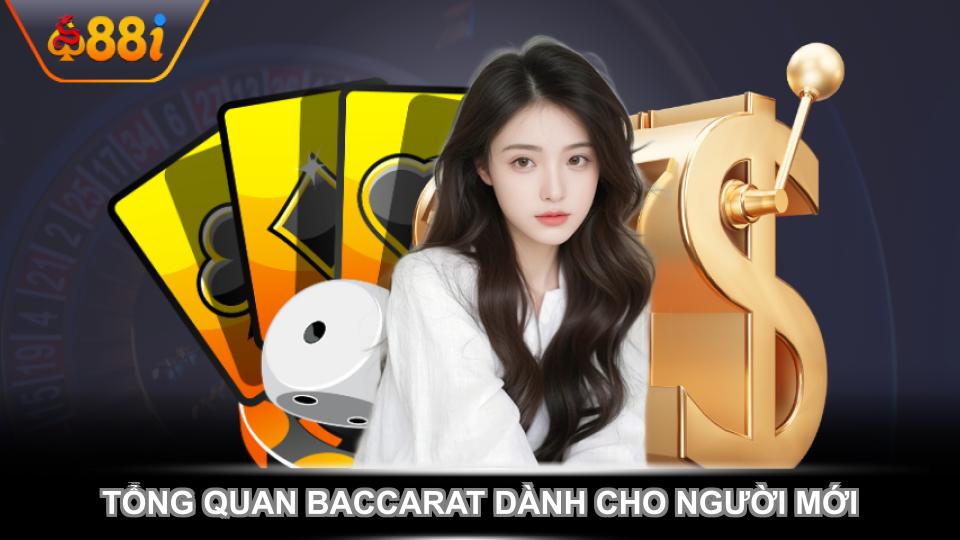 Tổng quan Baccarat dành cho người mới bắt đầu